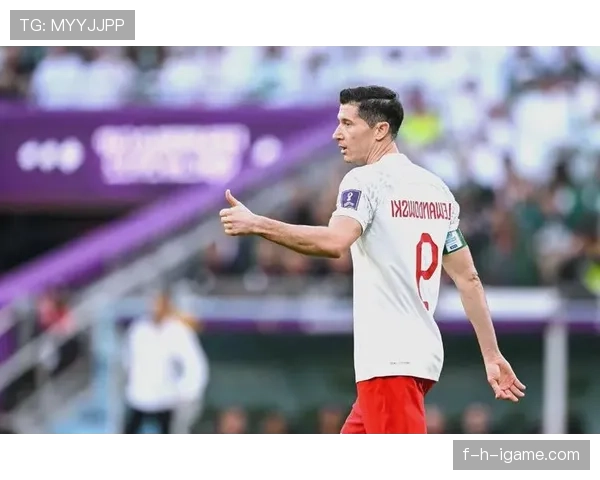 莱万缺少经典战役?决定性比赛中的表现稳定性分析